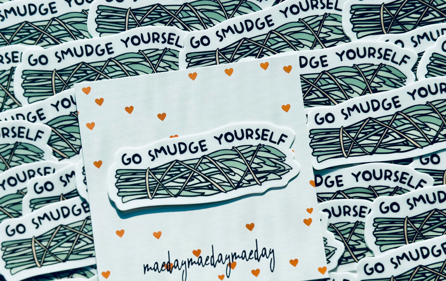 Go Smudge Yourself, Sage Stick Weatherproof, Permanent Sticker maedaymaedaymaeday