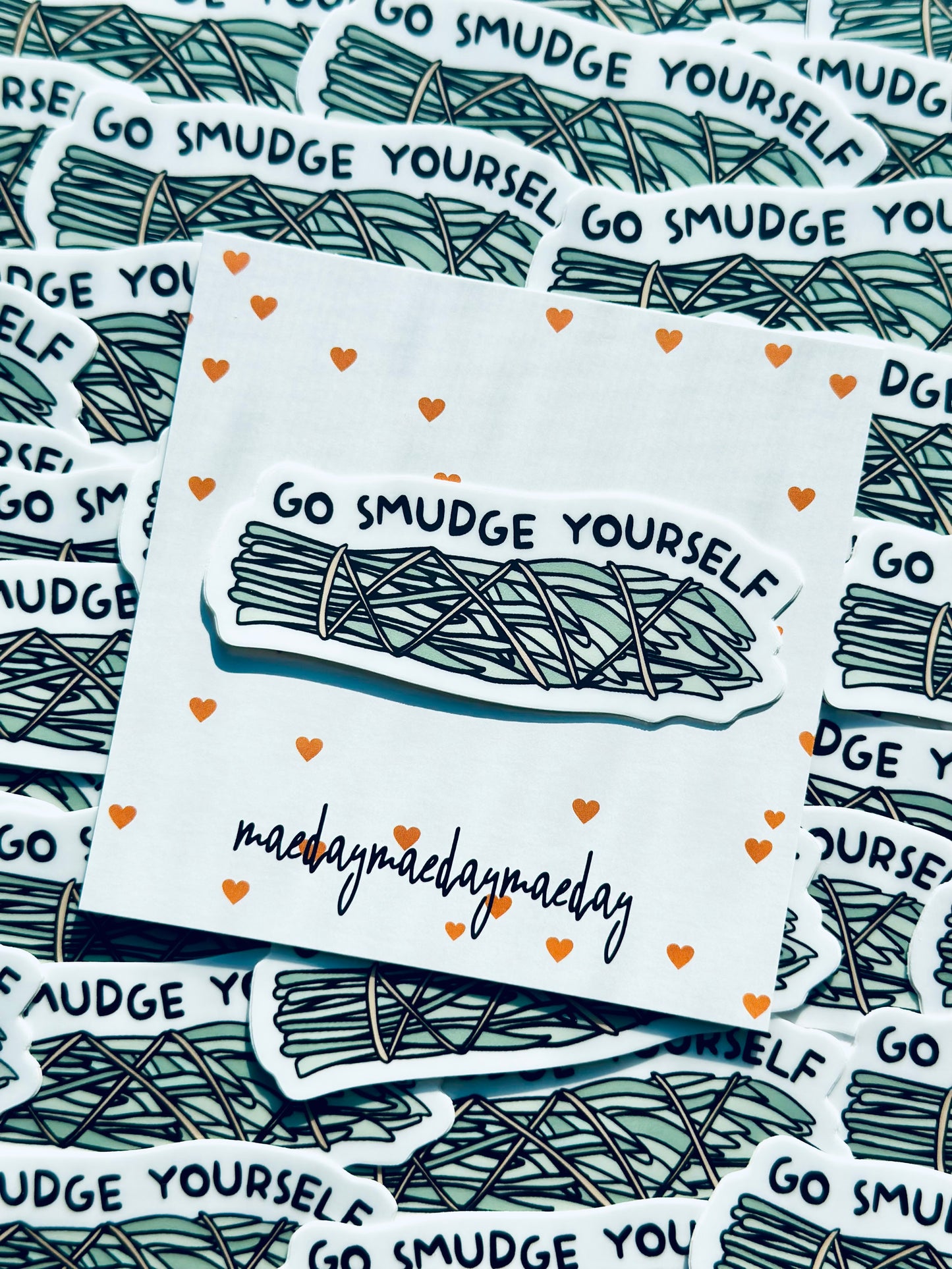 Go Smudge Yourself, Sage Stick Weatherproof, Permanent Sticker maedaymaedaymaeday