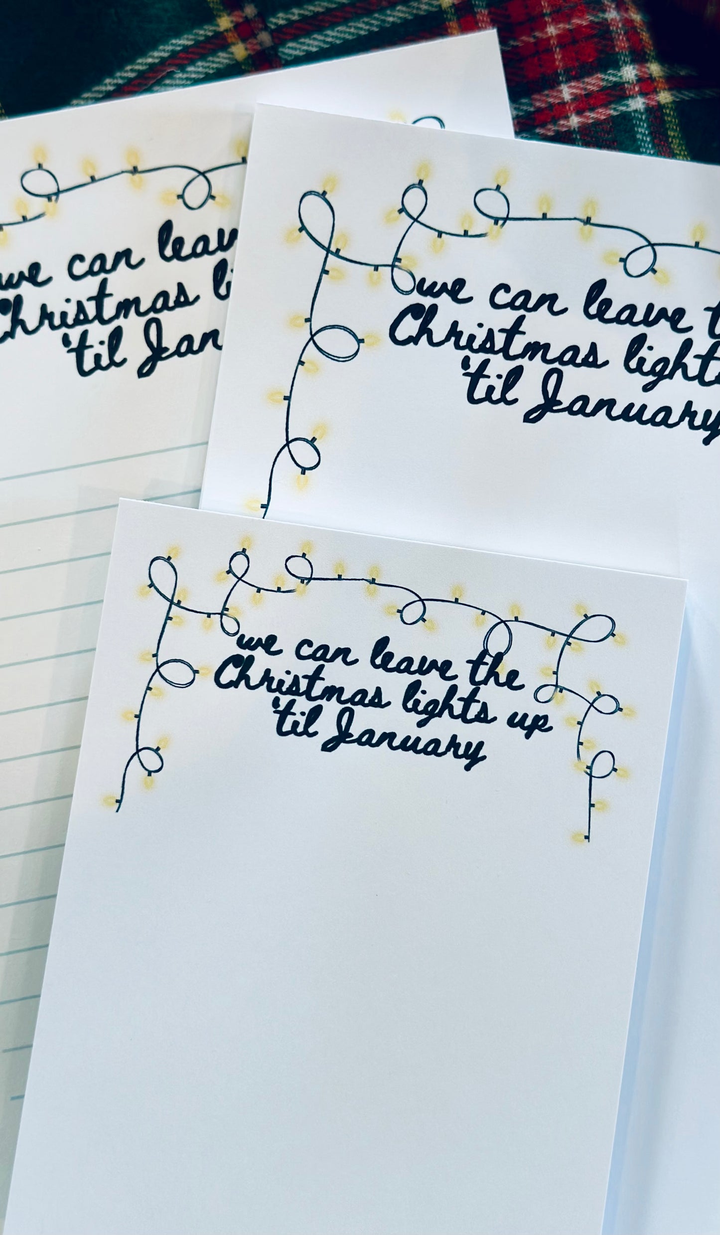We can Leave the Christmas Lights up Till January 50 Page Notepad (Half & Quarter Page) maedaymaedaymaeday