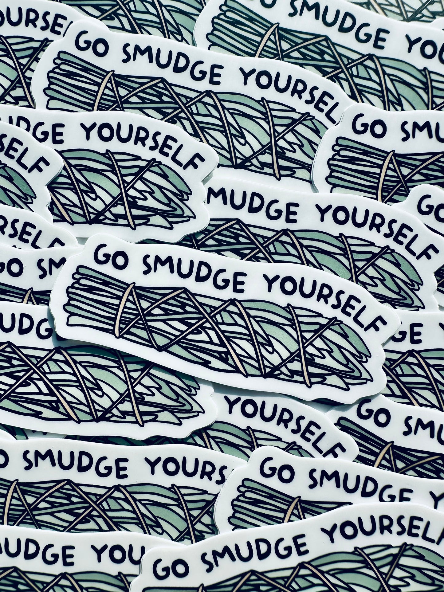 Go Smudge Yourself, Sage Stick Weatherproof, Permanent Sticker maedaymaedaymaeday