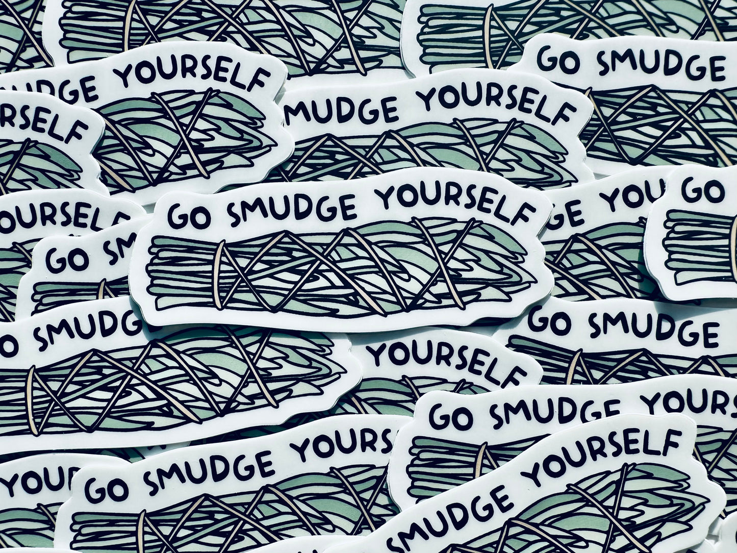 Go Smudge Yourself, Sage Stick Weatherproof, Permanent Sticker maedaymaedaymaeday