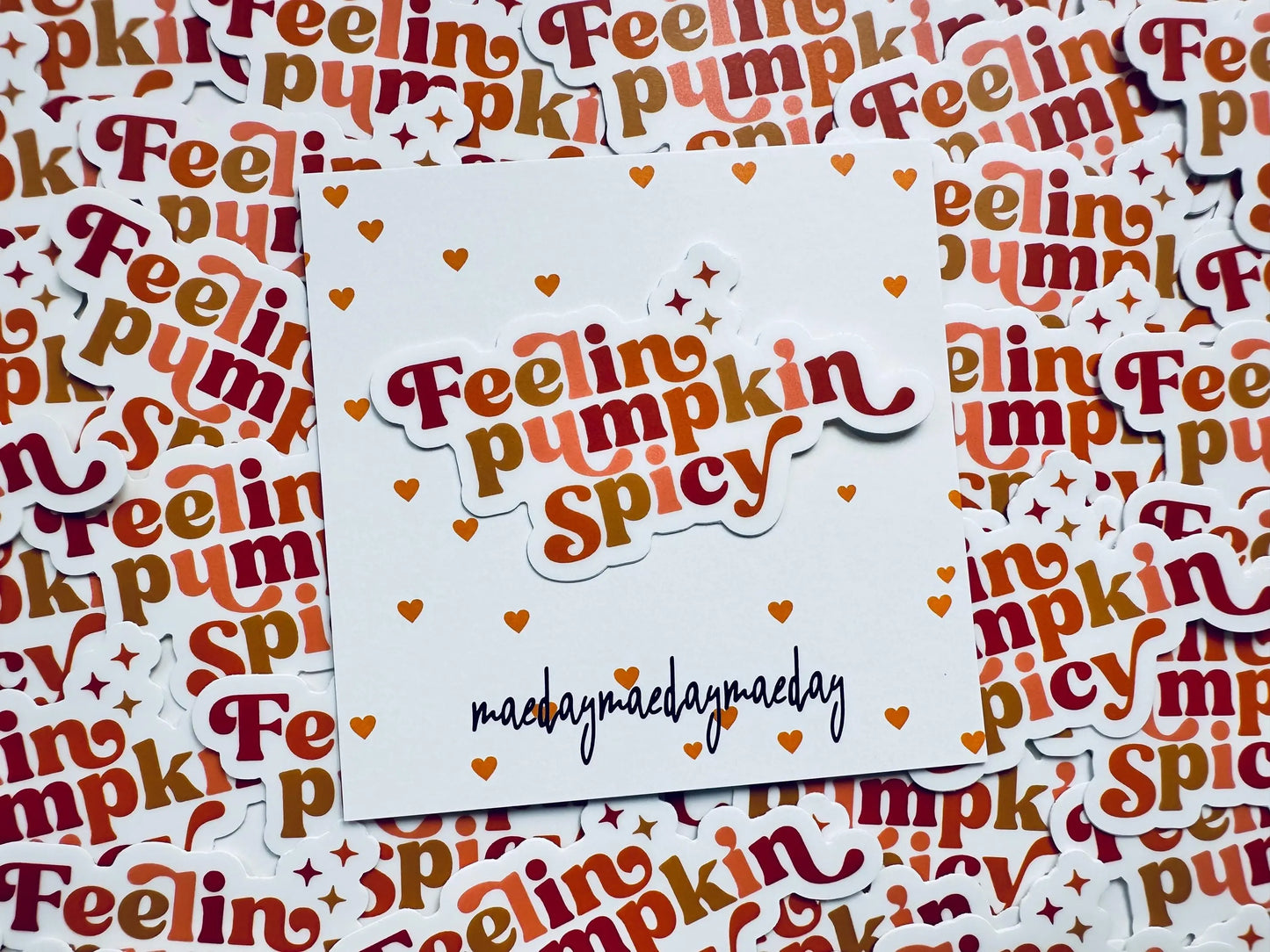 Feelin Pumpkin Spicy Sticker, Pumpkin Spice Lover Sticker, Halloween/Fall Trendy Sticker for Kindle, Laptop, Water Bottle maedaymaedaymaeday