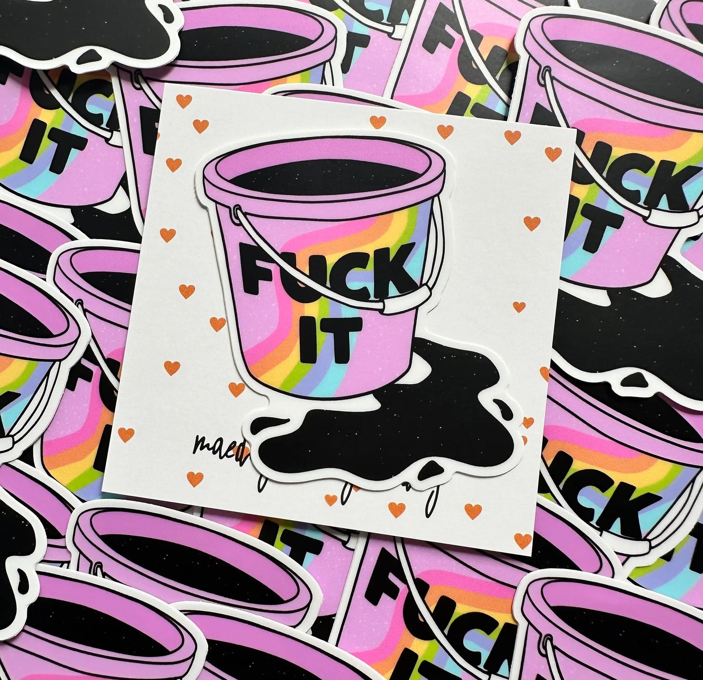 Fuck It, Rainbow Fuck It Bucket Weatherproof, Permanent Sticker maedaymaedaymaeday