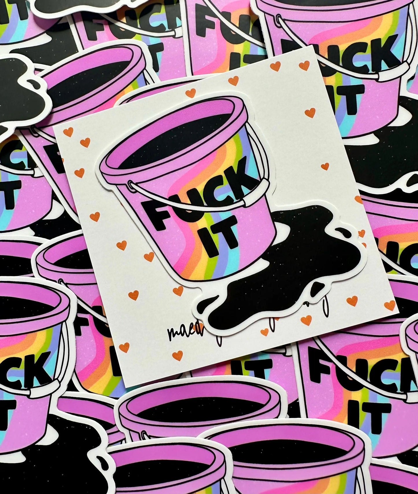 Fuck It, Rainbow Fuck It Bucket Weatherproof, Permanent Sticker maedaymaedaymaeday