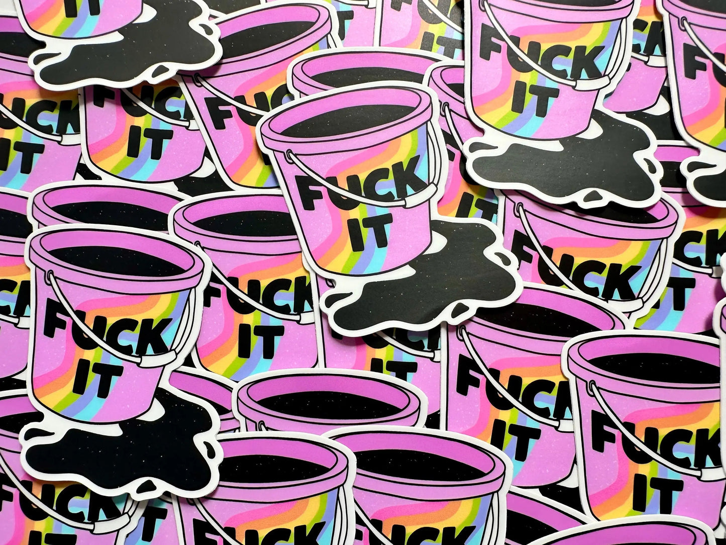 Fuck It, Rainbow Fuck It Bucket Weatherproof, Permanent Sticker maedaymaedaymaeday