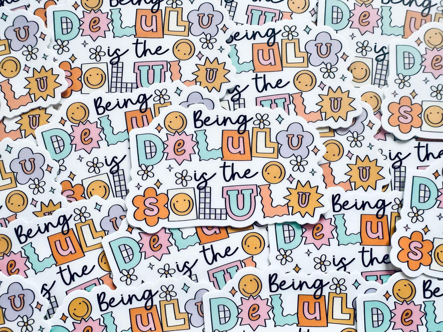 Being Delulu is the Solulu Sticker, Trendy Boho, Smiley Aesthetic, Mental Health Sticker maedaymaedaymaeday