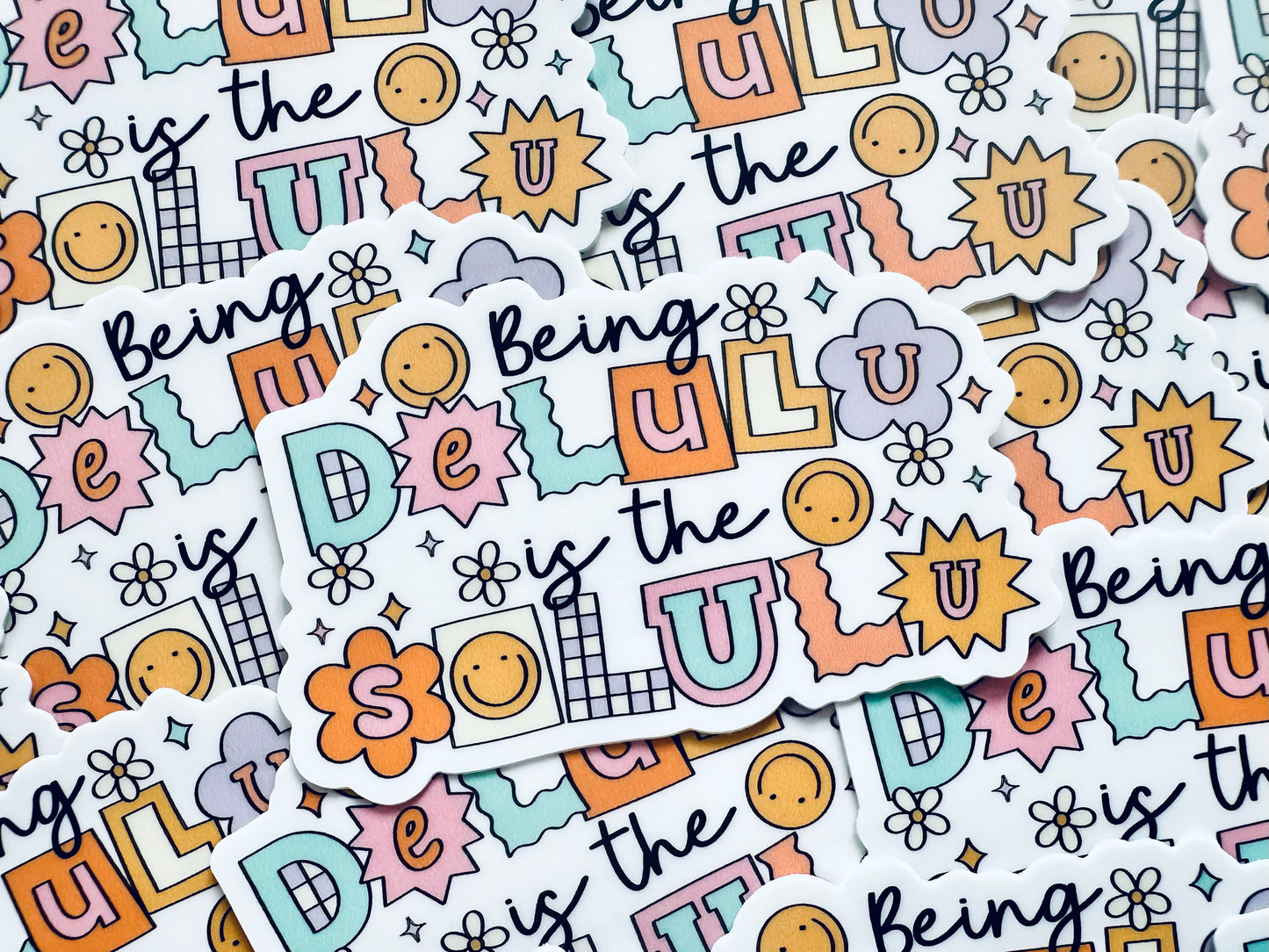 Being Delulu is the Solulu Sticker, Trendy Boho, Smiley Aesthetic, Mental Health Sticker maedaymaedaymaeday