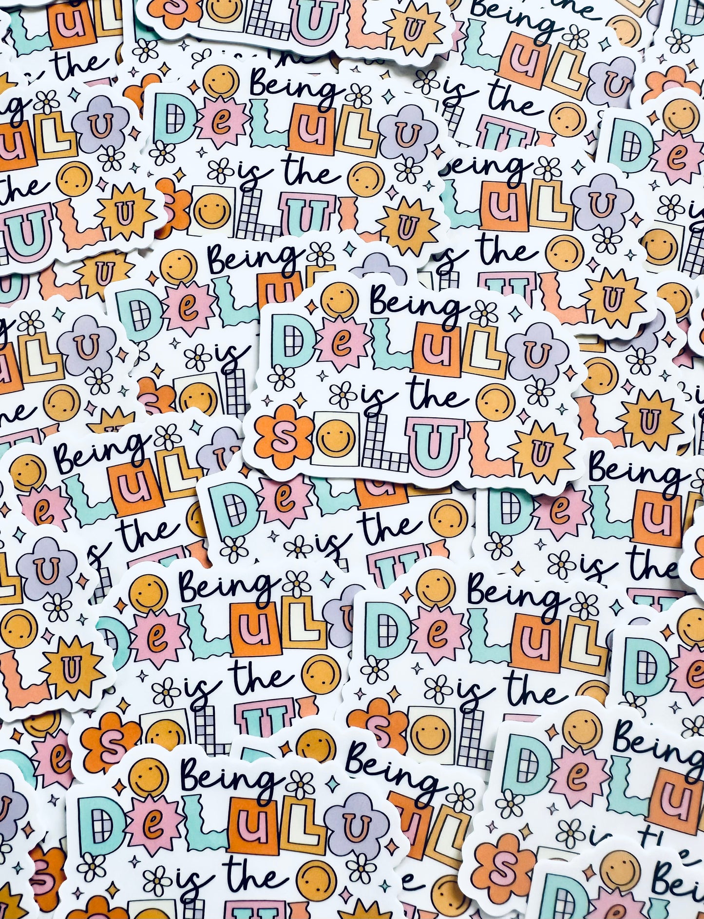 Being Delulu is the Solulu Sticker, Trendy Boho, Smiley Aesthetic, Mental Health Sticker maedaymaedaymaeday