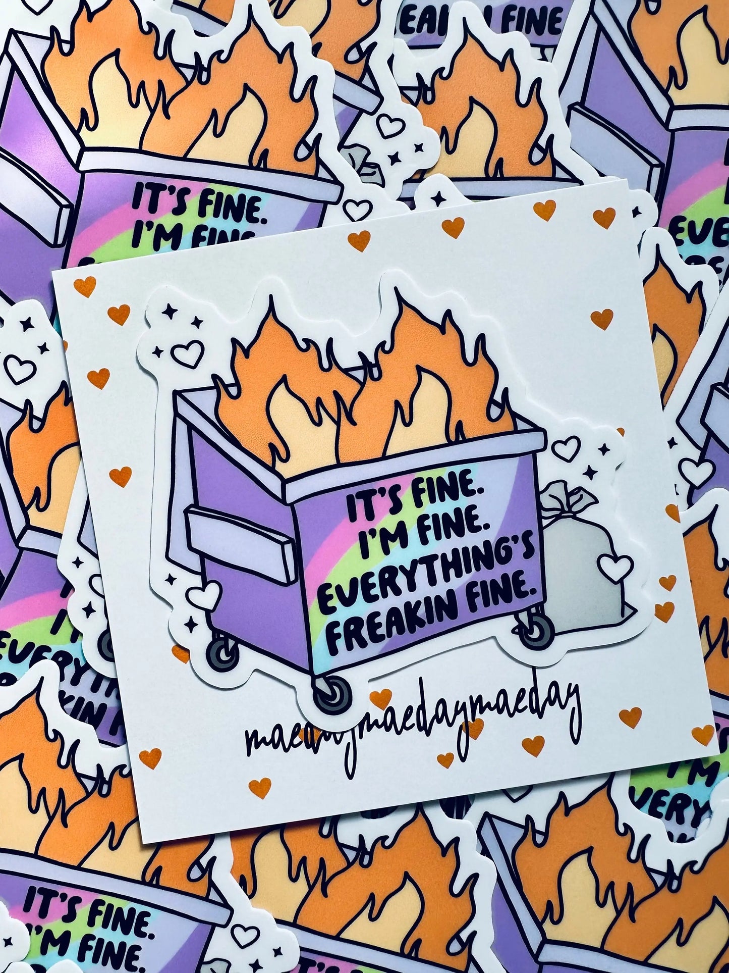 It's Fine. I'm Fine. Everything's Freaking Fine Dumpster Fire Sticker, Funny Sticker maedaymaedaymaeday