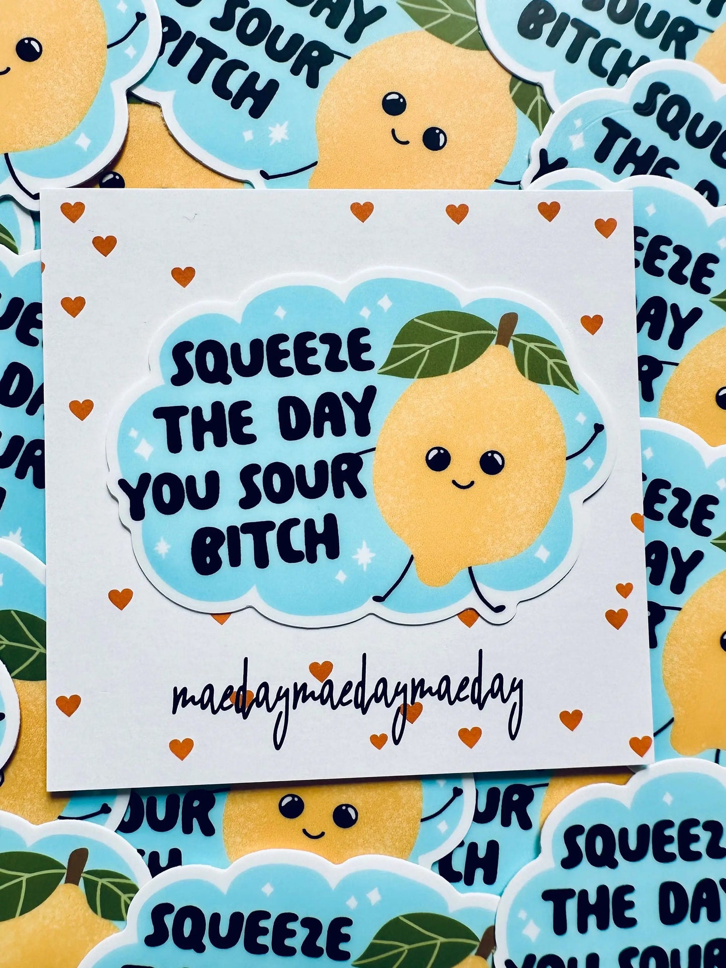 Squeeze the Day you Sour Bitch Sticker, Mental Health Sticker, Trendy Sticker for Kindle, Laptop,Bestseller Permanent, Weatherproof Sticker maedaymaedaymaeday