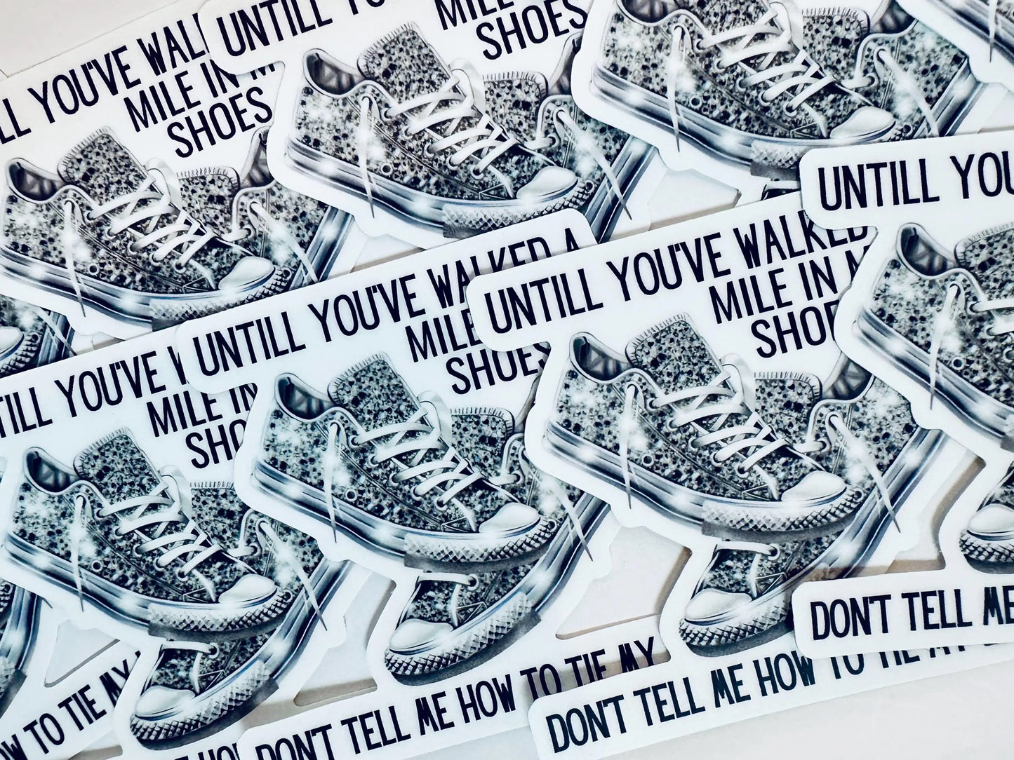 Walked a Mile in My Shoes, Don't Tell me How to Tie My Laces Sticker, Mental Health/Trendy Sticker for Kindle, Laptop,Walking Shoes Sticker maedaymaedaymaeday