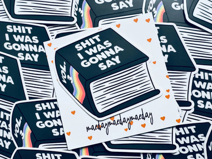 Book of Shit I was Going to Say Sticker, Shit Talk Permanent, Waterproof Sticker, Trendy Sticker for Kindle, Laptop, Booktok, Bookish maedaymaedaymaeday