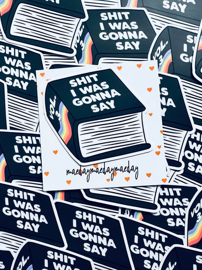 Book of Shit I was Going to Say Sticker, Shit Talk Permanent, Waterproof Sticker, Trendy Sticker for Kindle, Laptop, Booktok, Bookish maedaymaedaymaeday