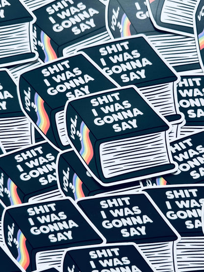 Book of Shit I was Going to Say Sticker, Shit Talk Permanent, Waterproof Sticker, Trendy Sticker for Kindle, Laptop, Booktok, Bookish maedaymaedaymaeday