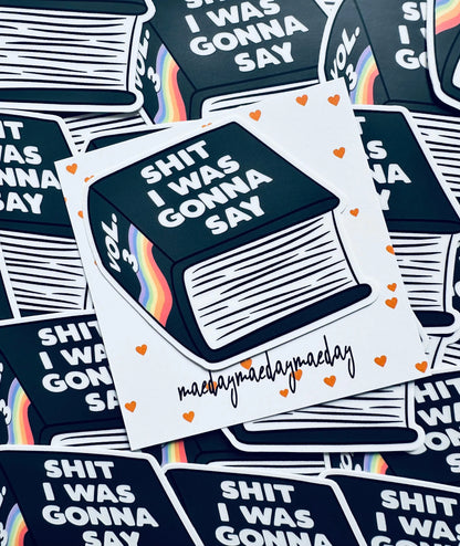 Book of Shit I was Going to Say Sticker, Shit Talk Permanent, Waterproof Sticker, Trendy Sticker for Kindle, Laptop, Booktok, Bookish maedaymaedaymaeday