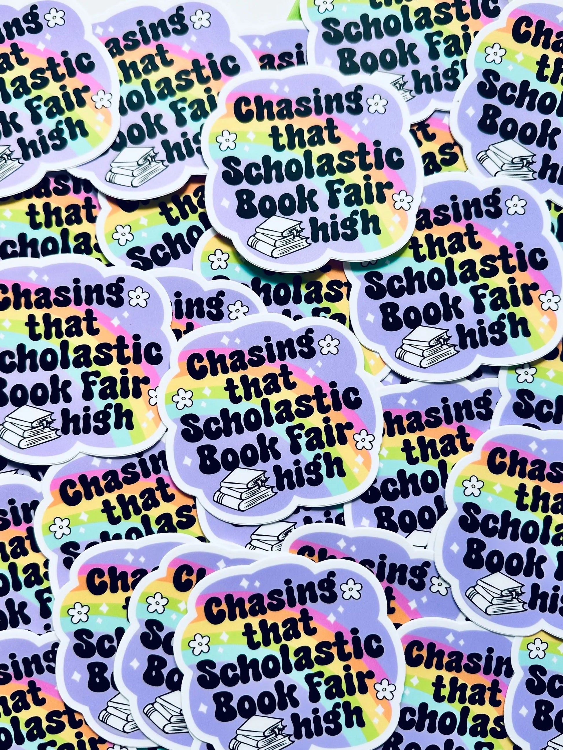 Chasing the Scholastic Book Fair High Sticker, Bookish Sticker, Rainbow Sticker maedaymaedaymaeday