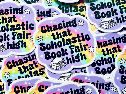 Chasing the Scholastic Book Fair High Sticker, Bookish Sticker, Rainbow Sticker maedaymaedaymaeday