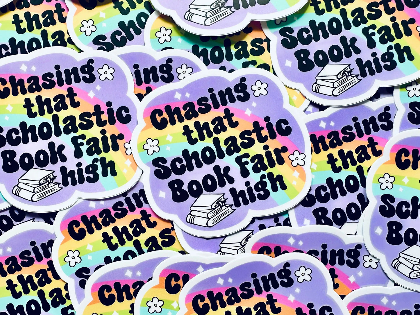 Chasing the Scholastic Book Fair High Sticker, Bookish Sticker, Rainbow Sticker maedaymaedaymaeday