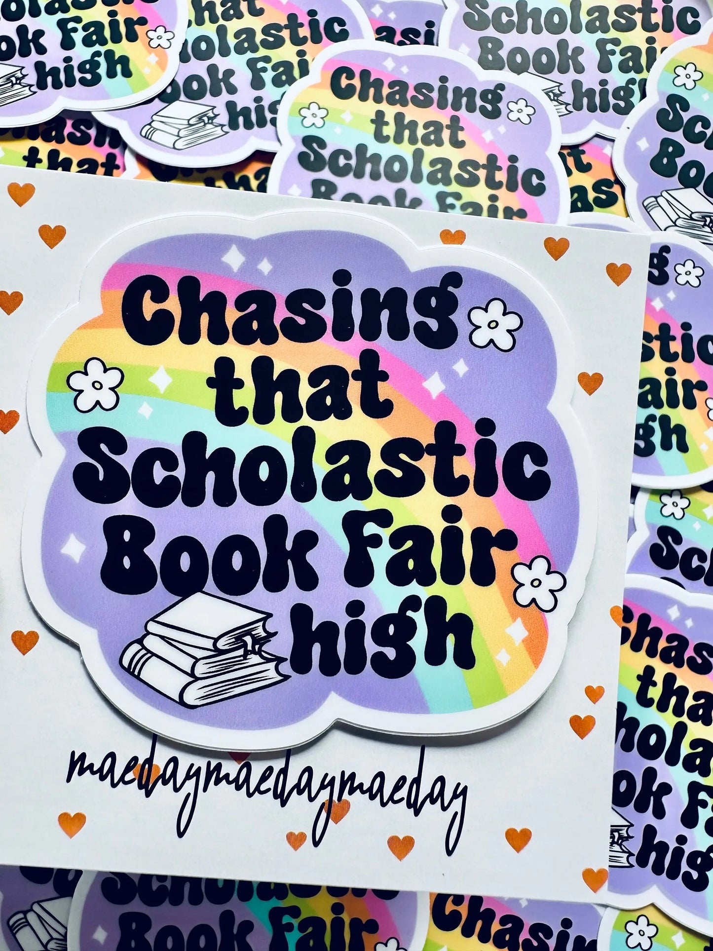 Chasing the Scholastic Book Fair High Sticker, Bookish Sticker, Rainbow Sticker maedaymaedaymaeday