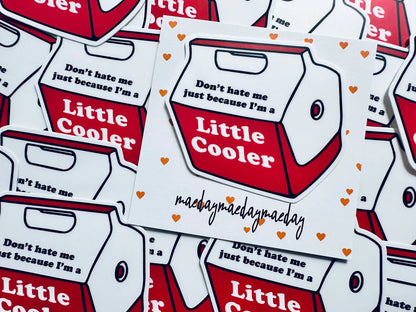 Don't Hate me Just Because I'm a Little Cooler Sticker, Red Cooler Humor, Trendy Sticker for Kindle, Laptop, Weatherproof, Permanent Sticker maedaymaedaymaeday