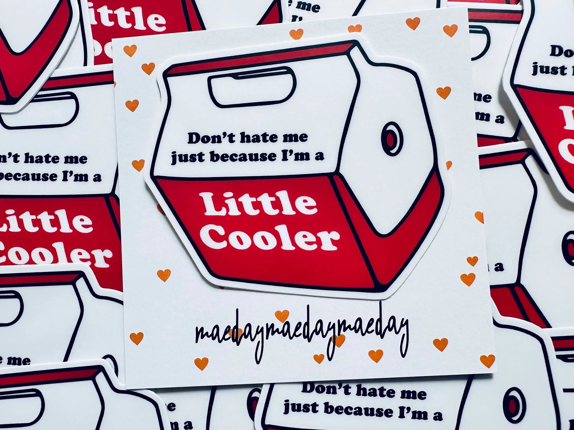 Don't Hate me Just Because I'm a Little Cooler Sticker, Red Cooler Humor, Trendy Sticker for Kindle, Laptop, Weatherproof, Permanent Sticker maedaymaedaymaeday
