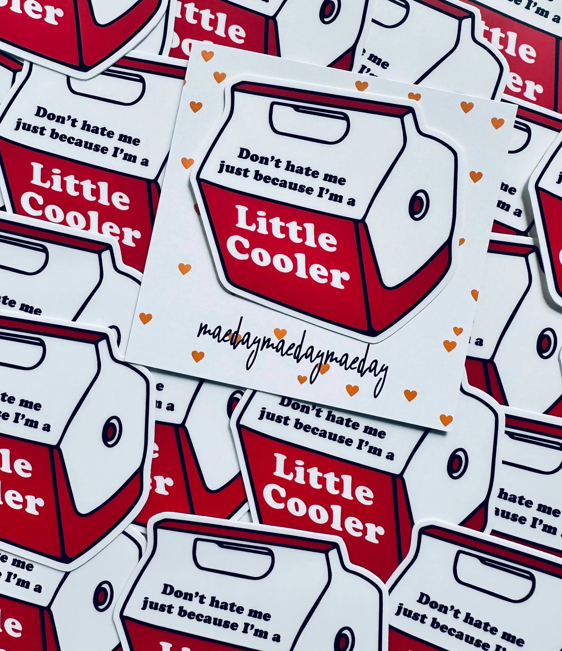 Don't Hate me Just Because I'm a Little Cooler Sticker, Red Cooler Humor, Trendy Sticker for Kindle, Laptop, Weatherproof, Permanent Sticker maedaymaedaymaeday