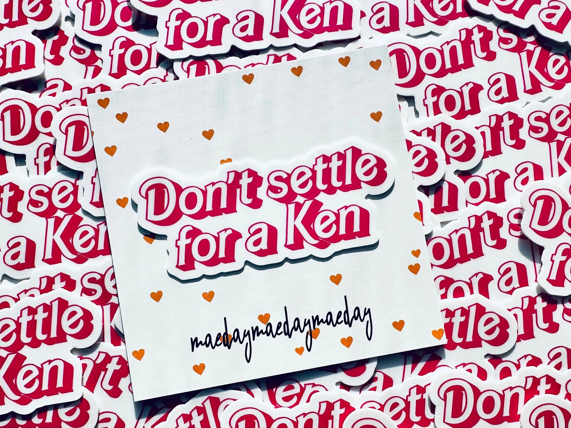 Don't Settle for a Ken Sticker, Pink Doll Inspired Mental Health Sticker, Trendy Sticker for Kindle, Laptop, Self Reminder Sticker Kenough maedaymaedaymaeday