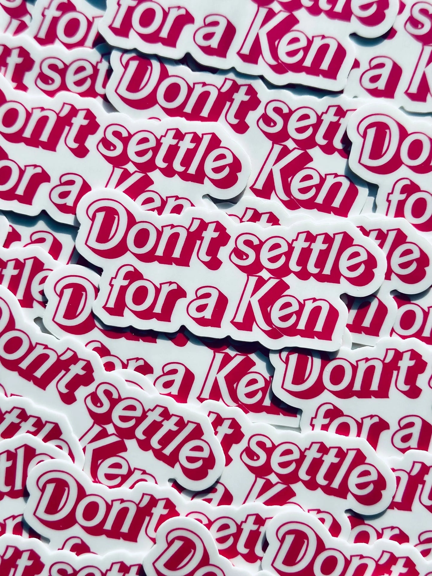 Don't Settle for a Ken Sticker, Pink Doll Inspired Mental Health Sticker, Trendy Sticker for Kindle, Laptop, Self Reminder Sticker Kenough maedaymaedaymaeday