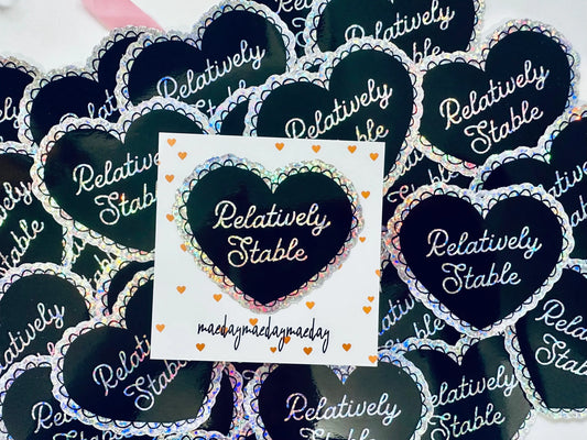 Relatively Stable Heart Sticker, Mental Health Sticker, Trendy Sticker for Kindle, Laptop, Best Selling Permanent Sticker maedaymaedaymaeday