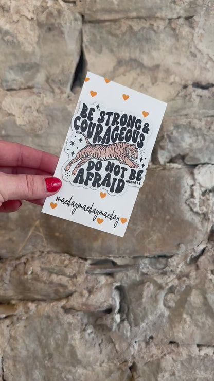 Be Strong & Courageous Magnet – A Daily Dose of Faith and Encouragement