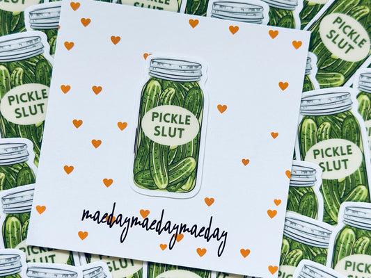 Pickle Slut Waterproof Sticker:  Dill-icious Humor Gift maedaymaedaymaeday